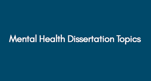 Mental Health & Psychiatry Dissertation